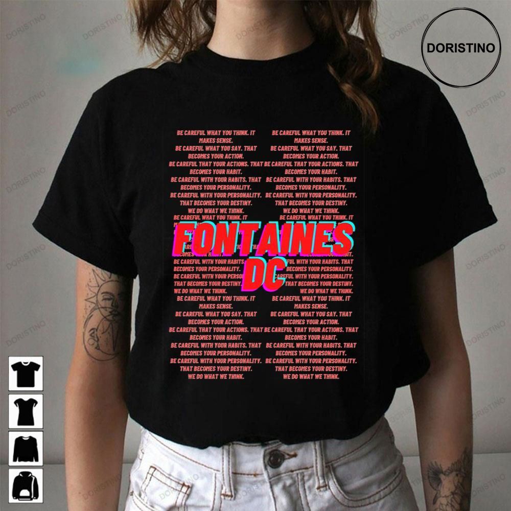 Be Careful What You Think Fontaines Dc Limited Edition T-shirts